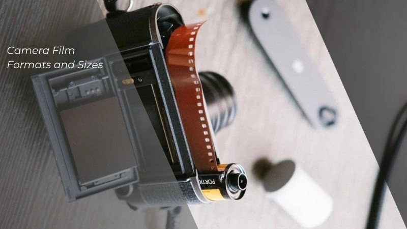 3 Camera Film Formats and Sizes